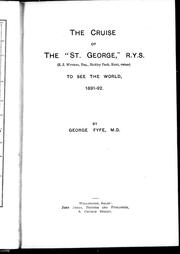 The cruise of the "St. George," R.Y.S. to see the world, 1891-92 by George Fyfe