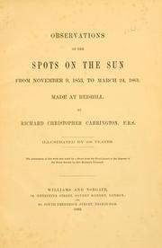 Cover of: Observations of the spots on the sun: from November 9, 1853, to March 24, 1861, made at Redhill