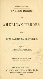 Cover of: Daring deeds of American heroes, with biographical sketches. by James O. Brayman, James O. Brayman