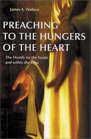 Preaching to the Hungers of the Heart by James A. Wallace