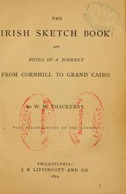 Cover of: The Irish sketch book: and Notes of a journey from Cornhill to grand Cairo.