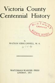 Cover of: Victoria County centennial history by Watson Kirkconnell