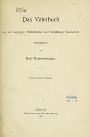 Cover of: Das Väterbuch by aus der Leipziger, Hildesheimer und Strassburger Handschrift hrsg. von Karl Reissenberger.  Mit drei Tafeln in Lichtdruck.