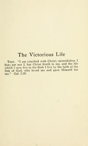 The victorious life, and other sermons by Charles F. Weigle