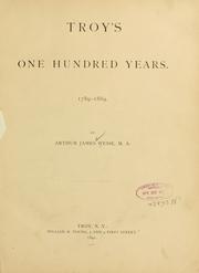 Cover of: Troy's one hundred years, 1789-1889