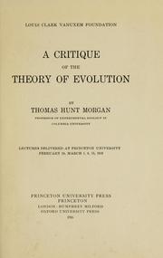 Cover of: A critique of the theory of evolution by Thomas Hunt Morgan