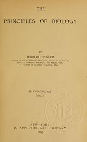 Cover of: The principles of biology by Herbert Spencer, Herbert Spencer