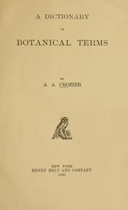 Cover of: A dictionary of botanical terms. by A. A. Crozier