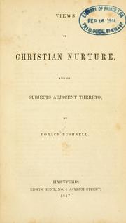 Cover of: Views of Christian nurture: and of subjects adjacent thereto