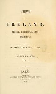 Views of Ireland, moral, political, and religious by John O'Driscol