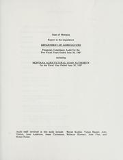 Cover of: Department of Agriculture financial-compliance audit for the two fiscal years ended June 30, 1987 including Montana Agricultural Loan Authority for the fiscal two fiscal year ended June 30, 1987.