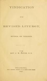 Cover of: Vindication of the revised liturgy historical and theological.