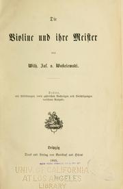 Cover of: Die Violine und ihre Meister by Wilhelm Joseph von Wasielewski