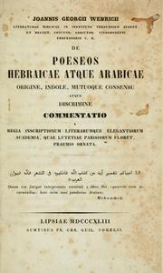 Cover of: De poeseos Hebraicae atque Arabicae origine, indole, mutuoque consensu.: Atque discrimine commentatio a regia inscriptionum literarumque elegantiorum academia, quae Lutetiae Parisiorum floret, praemio ornata.