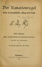 Cover of: Kanarienvogel: seine Naturgeschichte, Pflege und Zucht