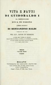 Cover of: Vita e fatti di Guidobaldo I da Montefeltro duca di Urbino, libri dodici. by Bernardino Baldi