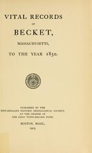 Cover of: Vital records of Becket, Massachusetts, to the year 1850. | Becket (Mass. : Town)