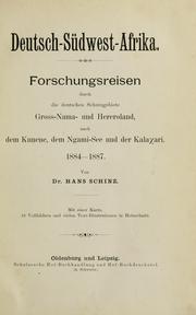 Cover of: Deutsch-Südwest-Afrika: Forschungsreisen durch die deutschen Schutzgebiete Gross-Nama- und Hereroland, nach dem Kunene, dem Ngami-See und der Kalaxari, 1884-1887