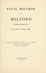 Cover of: Vital records of Milford, Massachusetts, to the year 1850.