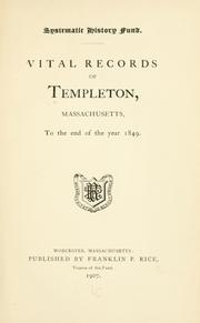 Vital records of Templeton, Massachusetts by Templeton (Mass. : Town)