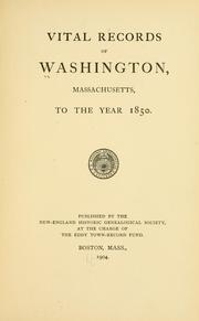 Vital records of Washington, Massachusetts, to the year 1850 by Washington (Mass.)