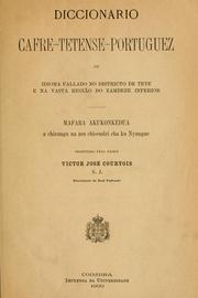 Diccionario cafre-tetense- portuguez, ou idioma fallado no districto de Tete e na vasta região do Zambeze inferior by Victor José Courtois