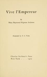 Cover of: Vive l'empereur by Mary Raymond Shipman Andrews