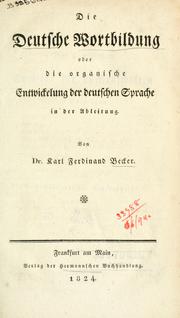 Cover of: deutsche Wortbildung: oder, Die organische Entwickelungder deutschen Sprache in der Ableitung.