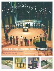 Cover of: Creating Uncommon Worship: Transforming the liturgy of the Eucharist