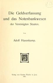 Cover of: Die Geldverfassung und das Notenbankwesen der Vereinigten Staaten.