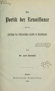 Cover of: Poetik der Renaissance und die Anfänge der litterarischen Kritik in Deutschland.