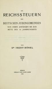 Die Reichssteuern der deutschen Judengemeinden von ihren Anfängen bis zur Mitte des 14. Jahrhunderts by Isert Rösel