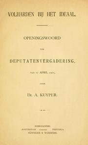 Cover of: Volharden bij het ideaal by Abraham Kuyper