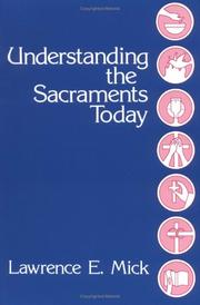 Cover of: Understanding the sacraments today by Lawrence E. Mick