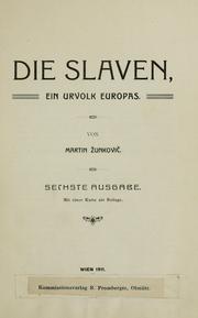 Die Slaven, ein Urvolk europas by Martin Zunkovic