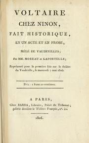 Cover of: Voltaire chez Ninon: fait historique, en un acte et un prose, mêlé de vaudevilles