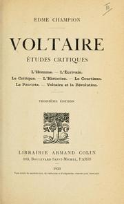 Cover of: Voltaire: études critiques.  L'homme.  L'écrivain.  Le critique.  L'historien.  Le courtisan.  Le patriote.  Voltaire et la Révolution.
