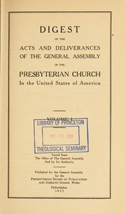 Cover of: Digest of the acts and deliverances of the General Assembly of the Presbyterian Church in the United States of America. by Presbyterian Church in the U.S.A. General Assembly.