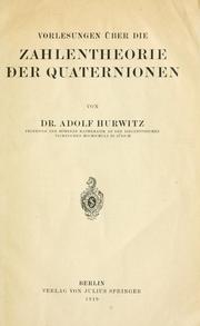 Cover of: Vorlesungen über die Zahlentheorie der Quaternionen.