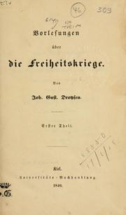 Cover of: Vorlesungen über die Freiheitskriege. by Johann Gustav Bernhard Droysen