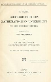 Cover of: Vorträge Über den mathematischen Unterricht an den Höheren Schulen: bearb. von Rud. Schimmack.  1. Von der Organisation des mathematischen Unterrichts.