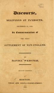 Cover of: A discourse, delivered at Plymouth, December 22, 1820, in commemoration of the first settlement of New-England.