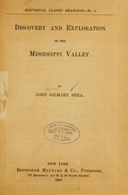 Discovery and exploration of the Mississippi Valley by John Gilmary Shea