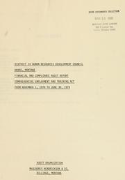 Cover of: District IV Human Resources Development Council, Havre, Montana: financial and compliance audit report, comprehensive employment and training act : from November 1, 1978 to June 30, 1979