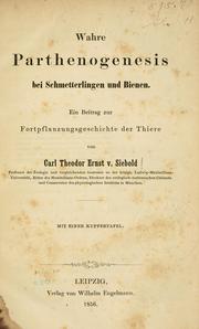 Cover of: Wahre Parthenogenesis bei Schmetterlingen und Bienen by Siebold, C. Th. E. von