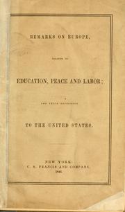 Cover of: Remarks on Europe, relating to education, peace and labor: and their reference to the United States.