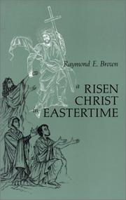 Cover of: A risen Christ in Eastertime by Raymond Edward Brown