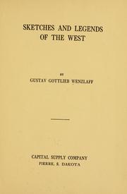 Cover of: Sketches and legends of the West by Gustav Gottlieb Wenzlaff