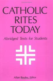 Cover of: The Catholic Rites Today by Allan Bouley