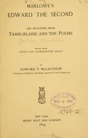 Cover of: Marlowe's Edward the Second, and selections from Tamburlaine and the poems